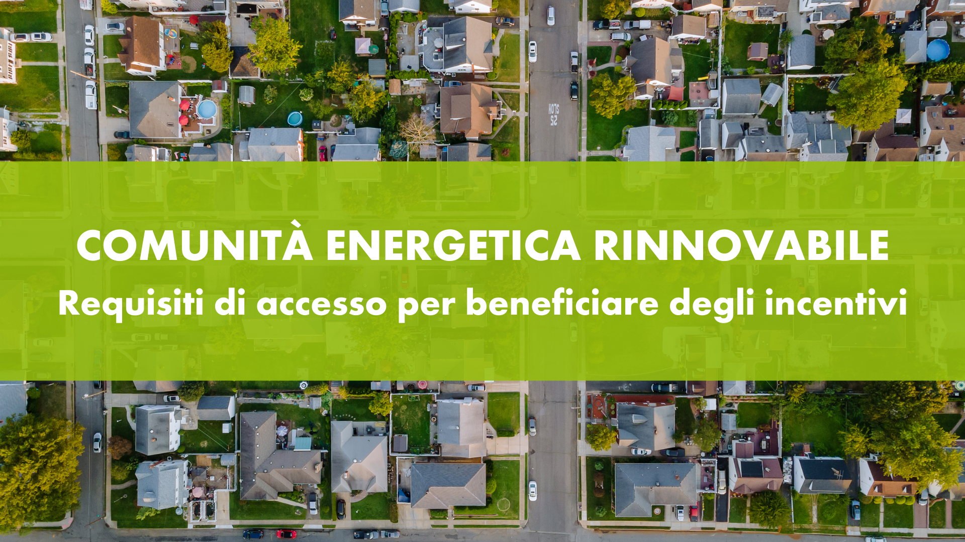 RECs: Access Requirements to Benefit from Incentives for the Establishment of a Renewable Energy Community